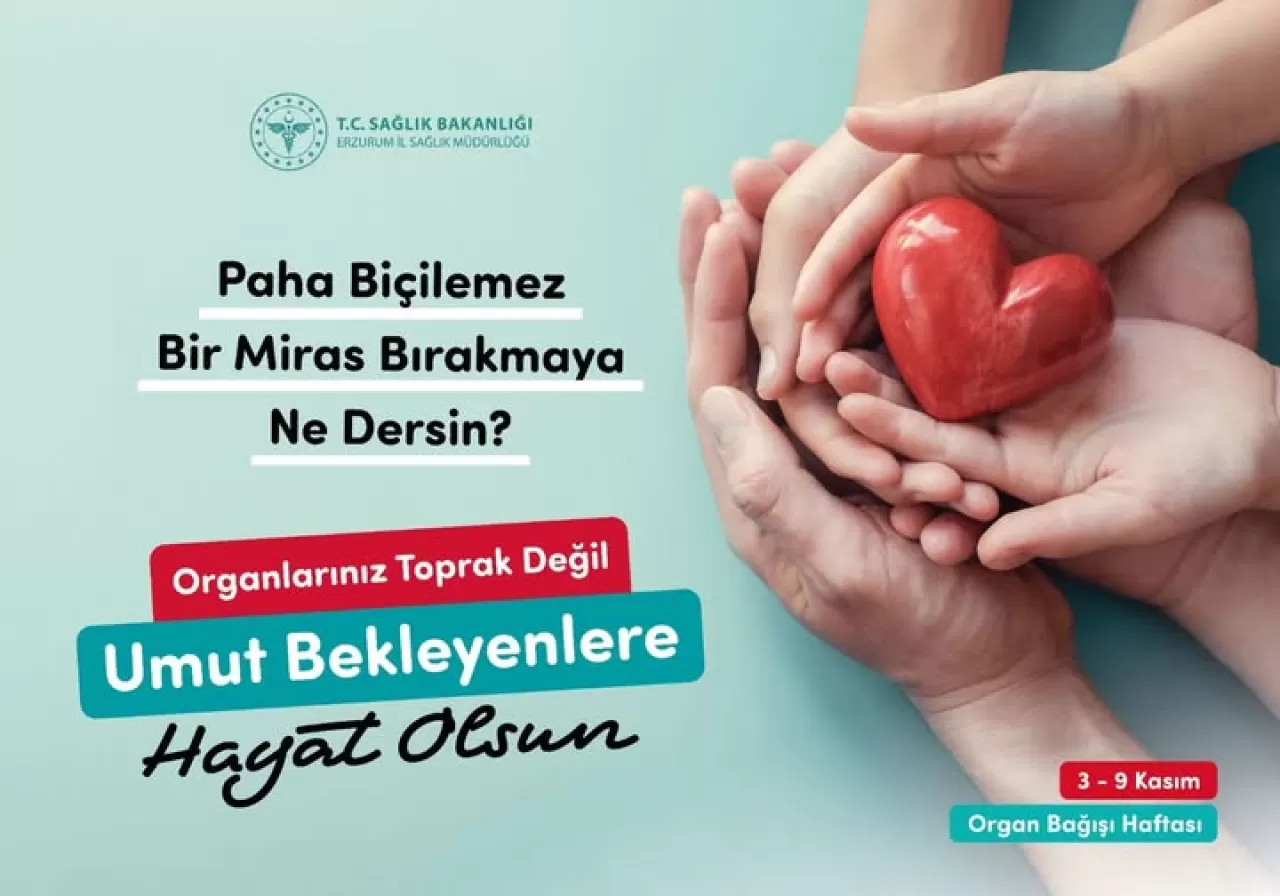 Erzurum'da Organ Bağışı Haftası'nda Hayat Kurtarma Çağrısı