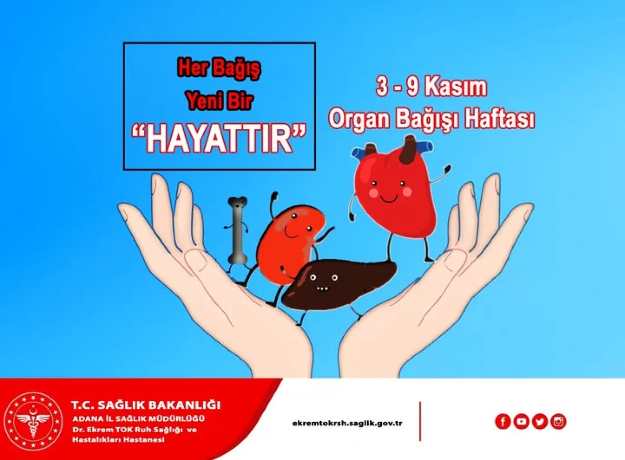 Adana Dr. Ekrem Tok Ruh Sağlığı Hastanesi'nde Organ Bağışı Haftası Kutlandı