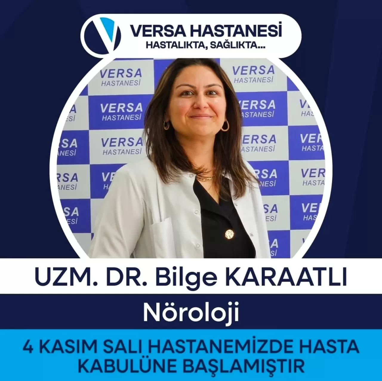 Uzm. Dr. Bilge Karaatlı, Nevşehir Versa Hastanesi'nde Hasta Kabulüne Başladı