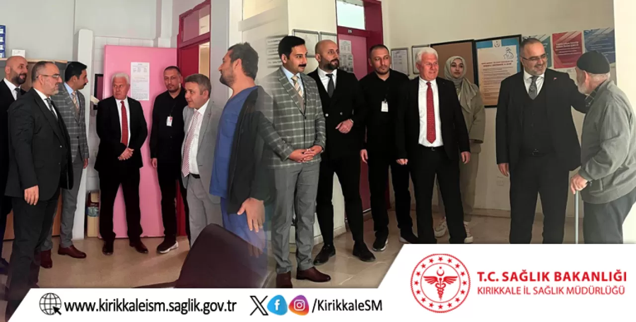 Kırıkkale'de Sağlık Hizmetleri Yerinde Denetlendi