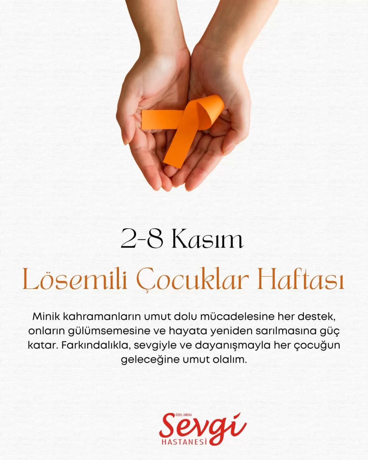 Özel Ordu Sevgi Hastanesi, Lösemili Çocuklar Haftası'nda Farkındalık Yaratıyor