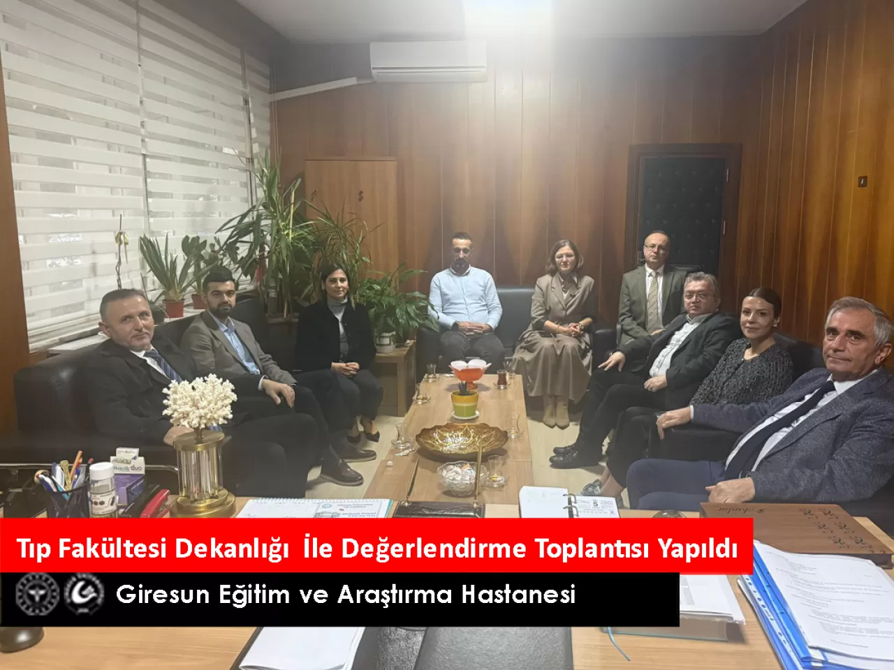 Giresun Eğitim ve Araştırma Hastanesi ile Tıp Fakültesi Dekanlığı Arasında İş Birliği Toplantısı