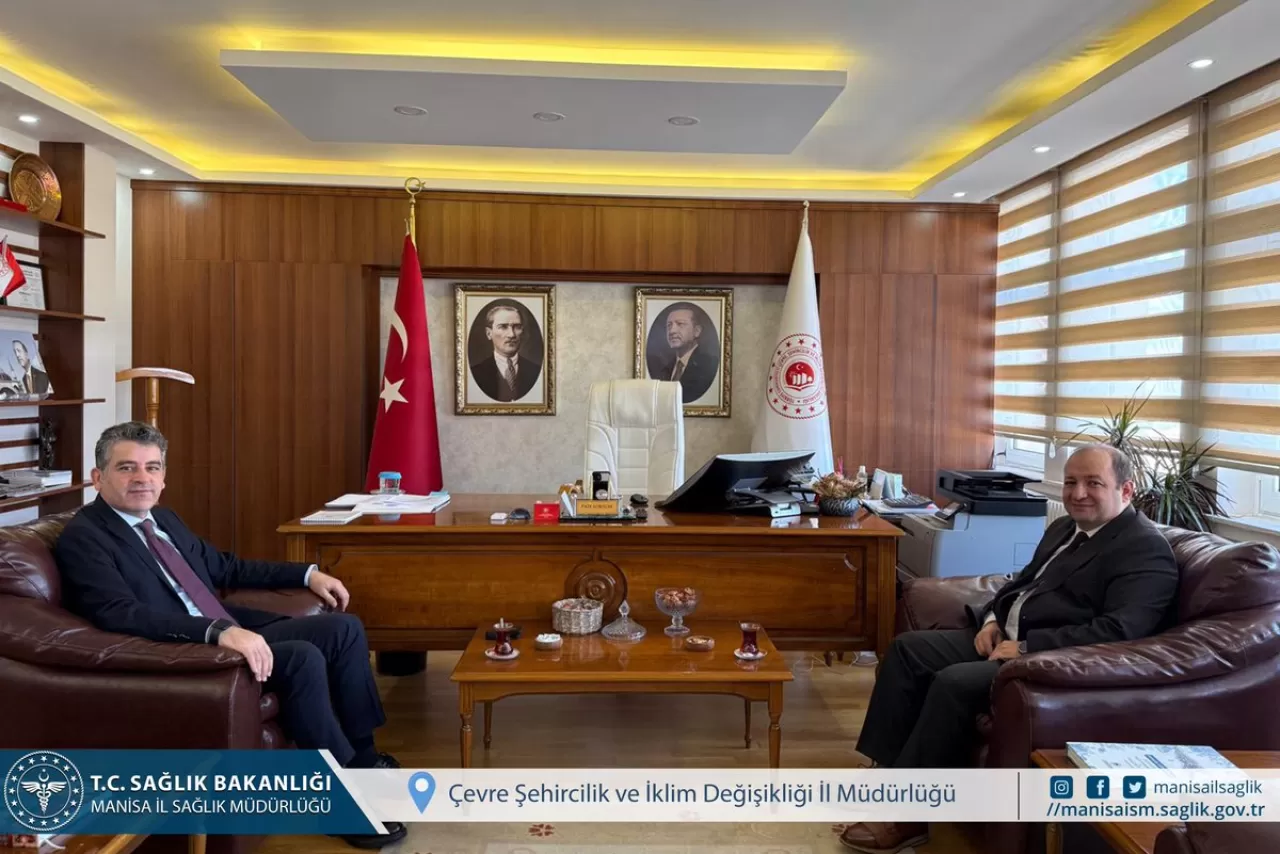 Manisa'da İl Sağlık Müdürü ve İklim Değişikliği İl Müdürü İş Birliği İçin Bir Araya Geldi