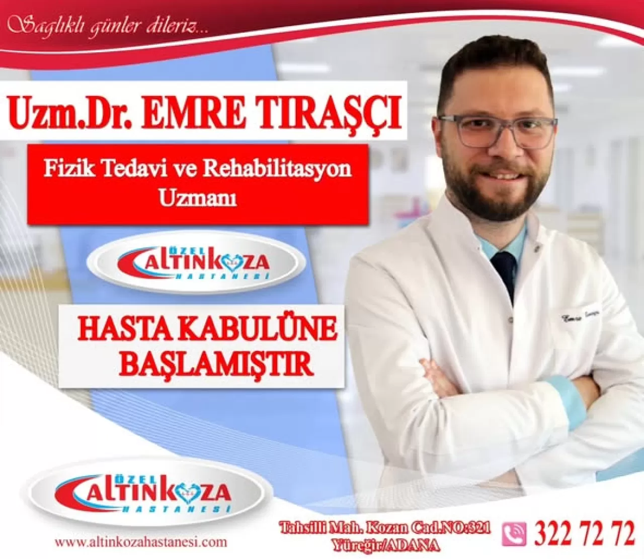 Uzm. Dr. Emre Tıraşçı, Adana'daki Özel Altınkoza Hastanesi'nde Hizmet Vermeye Başladı