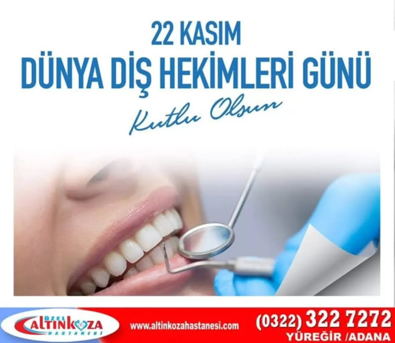 22 Kasım Dünya Diş Hekimleri Günü Mesajı: Altınkoza Hastanesi'nden Kutlama