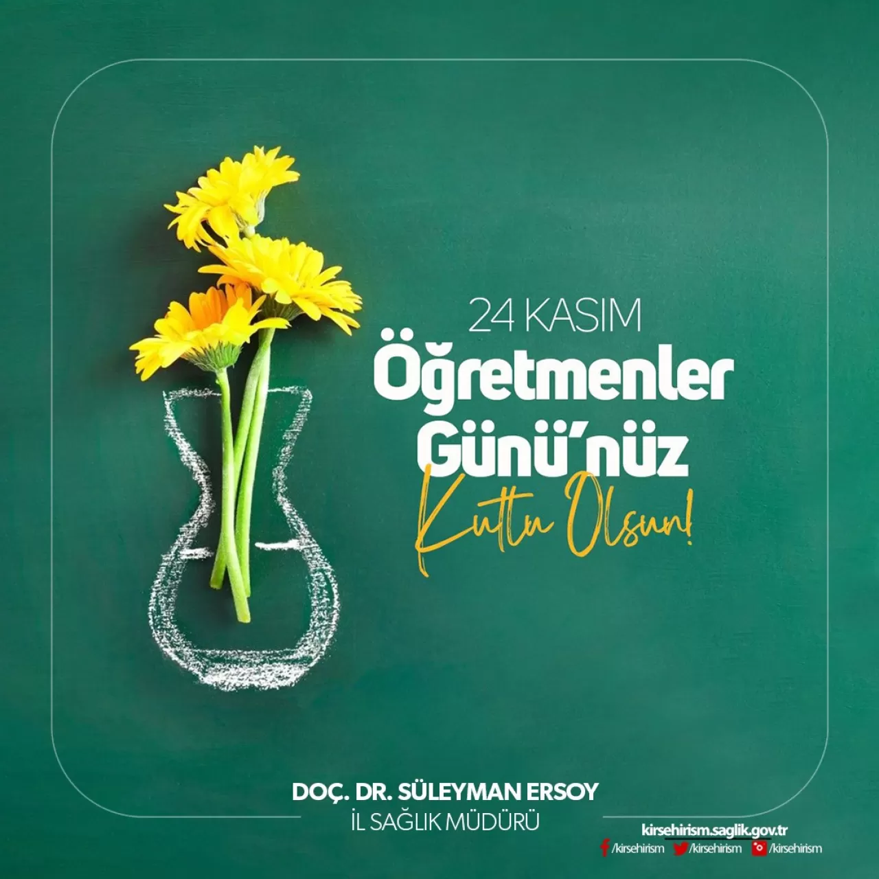 Kırşehir İl Sağlık Müdürü Ersoy'dan 24 Kasım Öğretmenler Günü Mesajı
