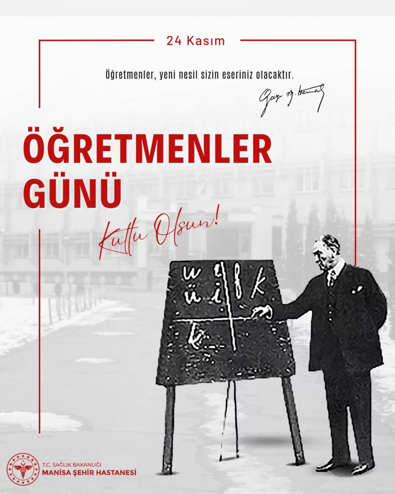 Manisa Şehir Hastanesi'nden 24 Kasım Öğretmenler Günü Mesajı