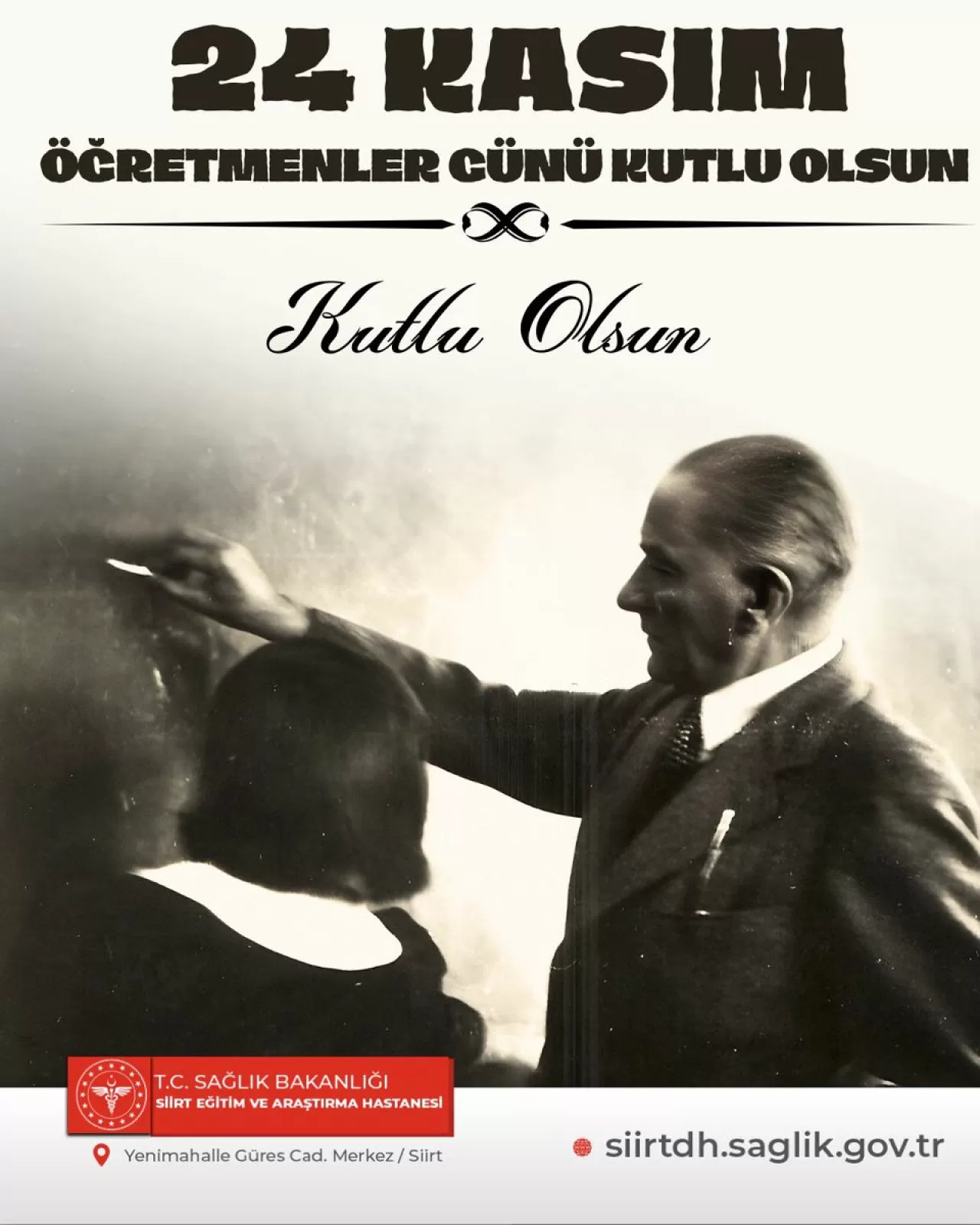 Siirt Eğitim ve Araştırma Hastanesi'nden 24 Kasım Öğretmenler Günü Mesajı