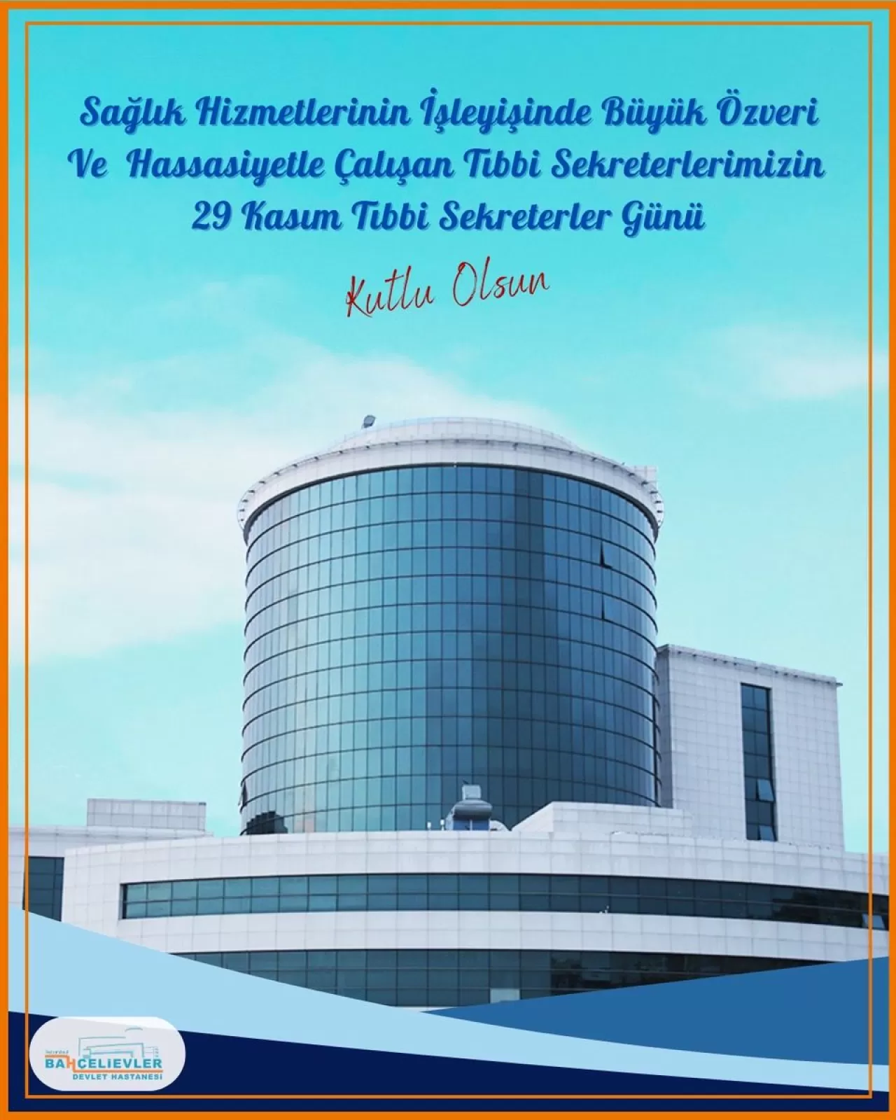 İstanbul Bahçelievler Devlet Hastanesi'nde Tıbbi Sekreterler Günü Kutlandı