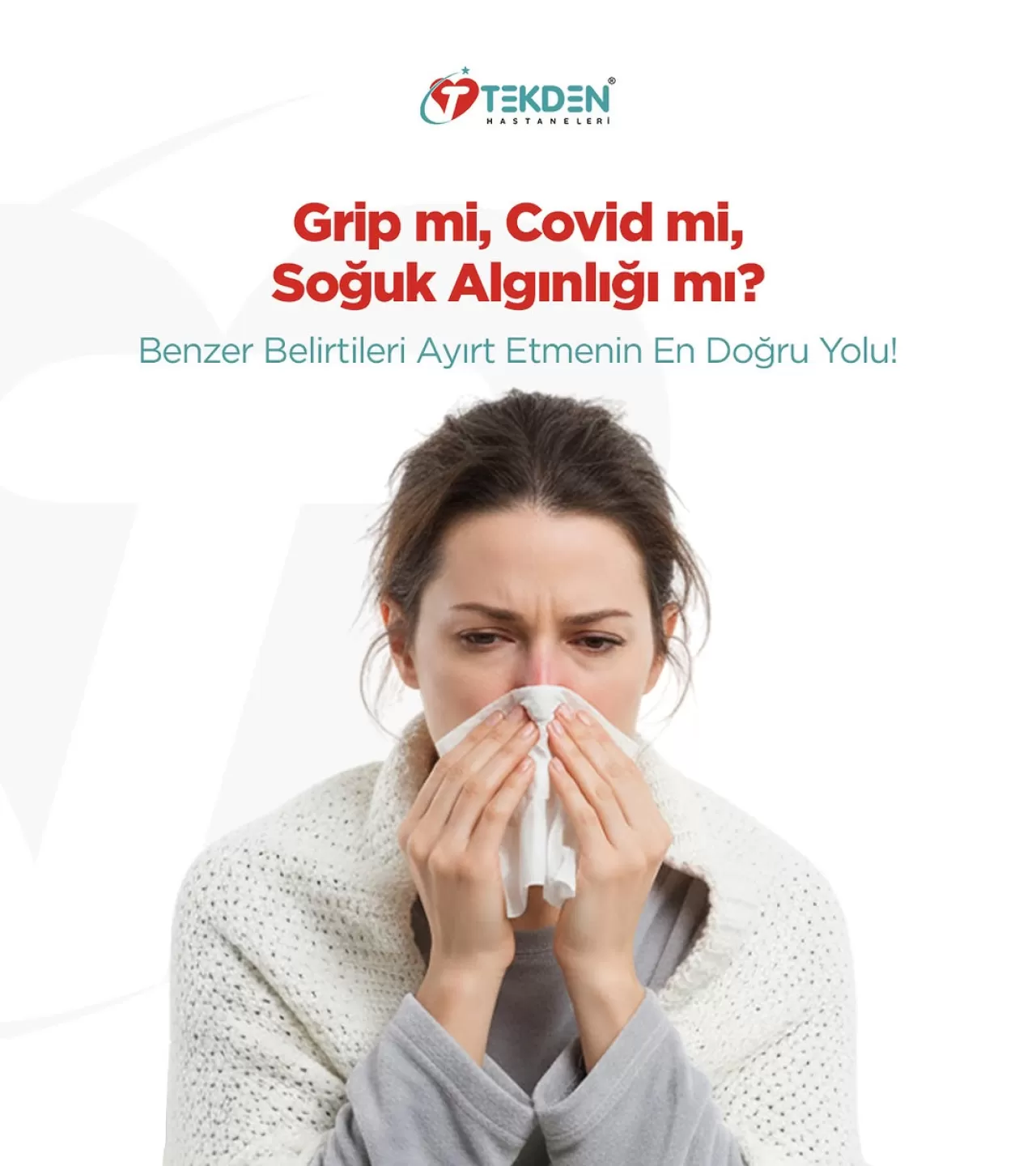 Soğuk Algınlığı, Grip ve COVID-19 Arasındaki Farklar ve Doğru Tedavi Yöntemi