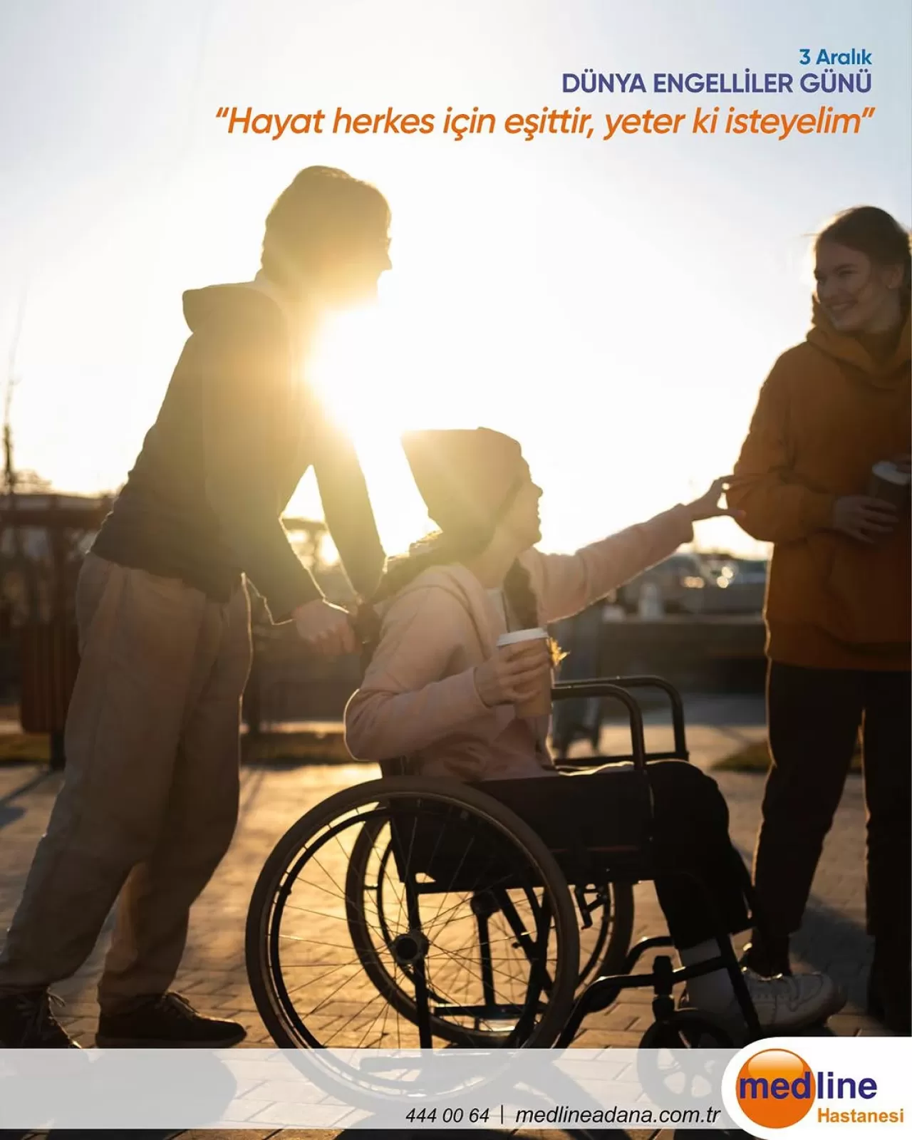 Medline Adana Hastanesi'nden 3 Aralık Dünya Engelliler Günü'nde Anlamlı Mesaj