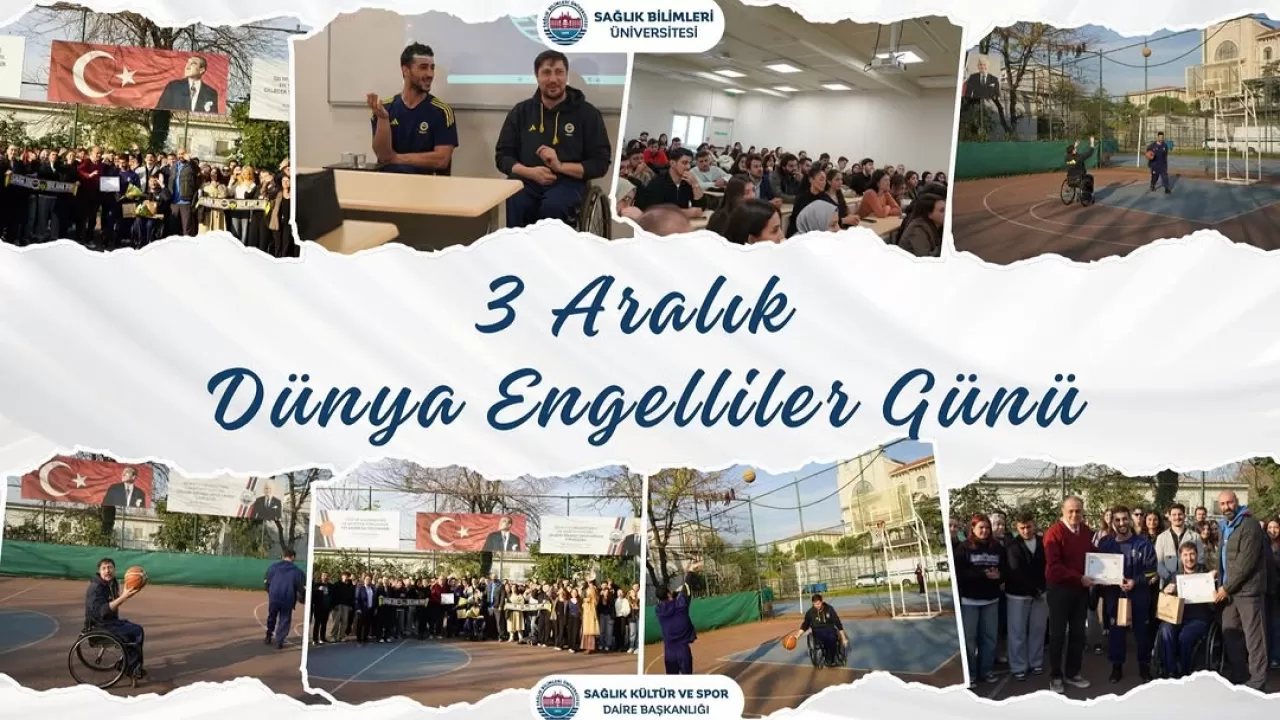 Sağlık Bilimleri Üniversitesi'nde 3 Aralık Dünya Engelliler Günü'nde Anlamlı Etkinlik