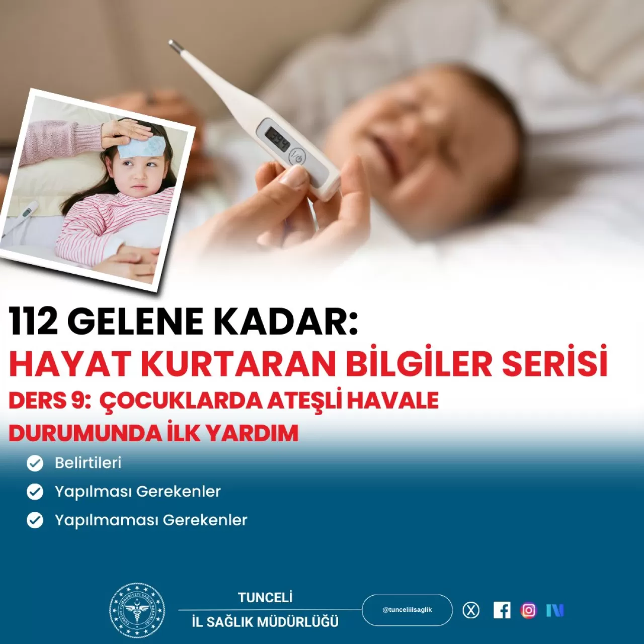 Tunceli İl Sağlık Müdürlüğü Çocuklarda Ateşli Havale Durumunda İlk Yardım Önerilerini Paylaştı