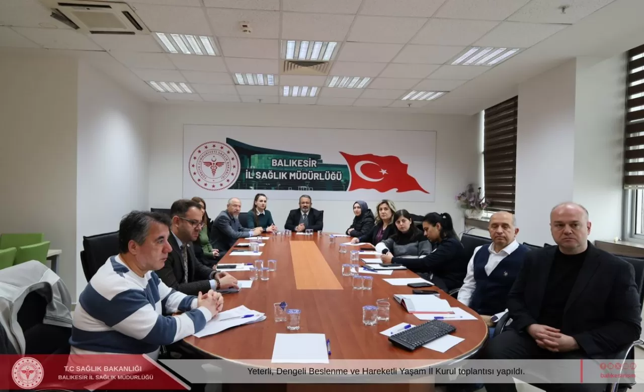 Balıkesir'de Yeterli ve Dengeli Beslenme Kurulu Toplantısı Gerçekleştirildi