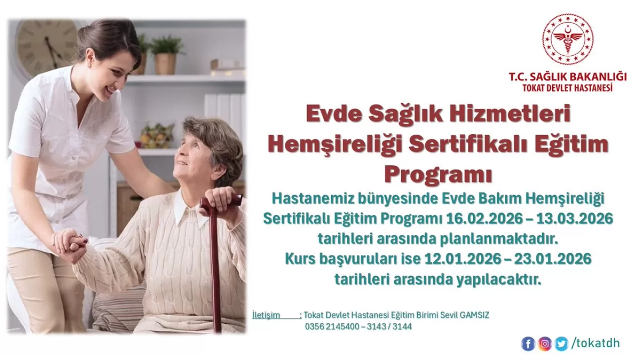 Tokat Devlet Hastanesi'nde Evde Sağlık Hemşireliği Eğitimi Başvuruları Başlıyor