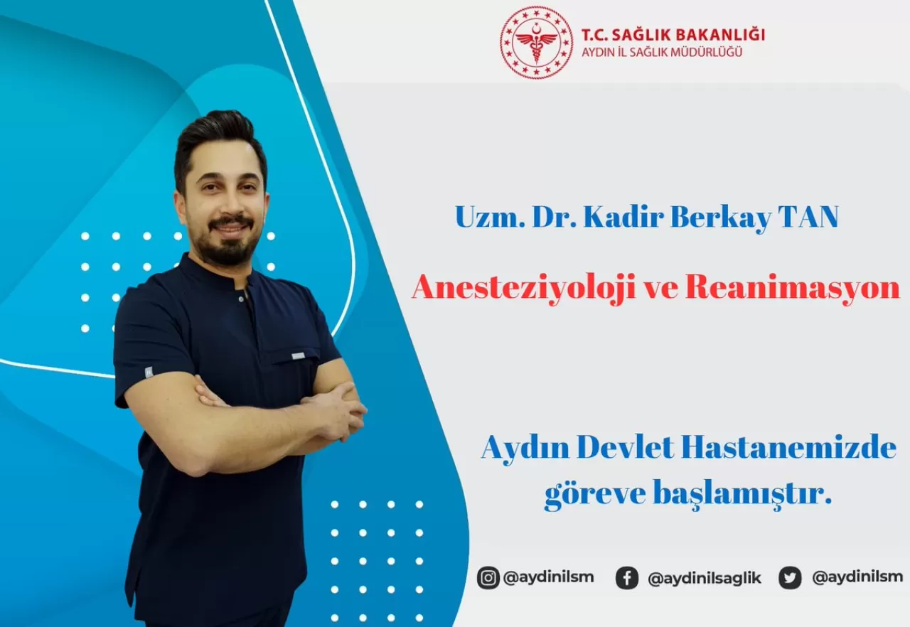 Aydın Devlet Hastanesi'ne Yeni Anesteziyoloji ve Reanimasyon Uzmanı