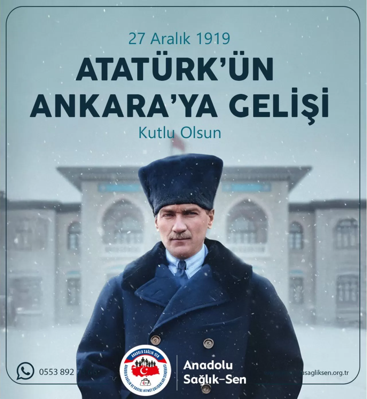 Anadolu Sağlık Sen'den Atatürk'ün Ankara'ya Gelişinin 106. Yılında Anma Mesajı