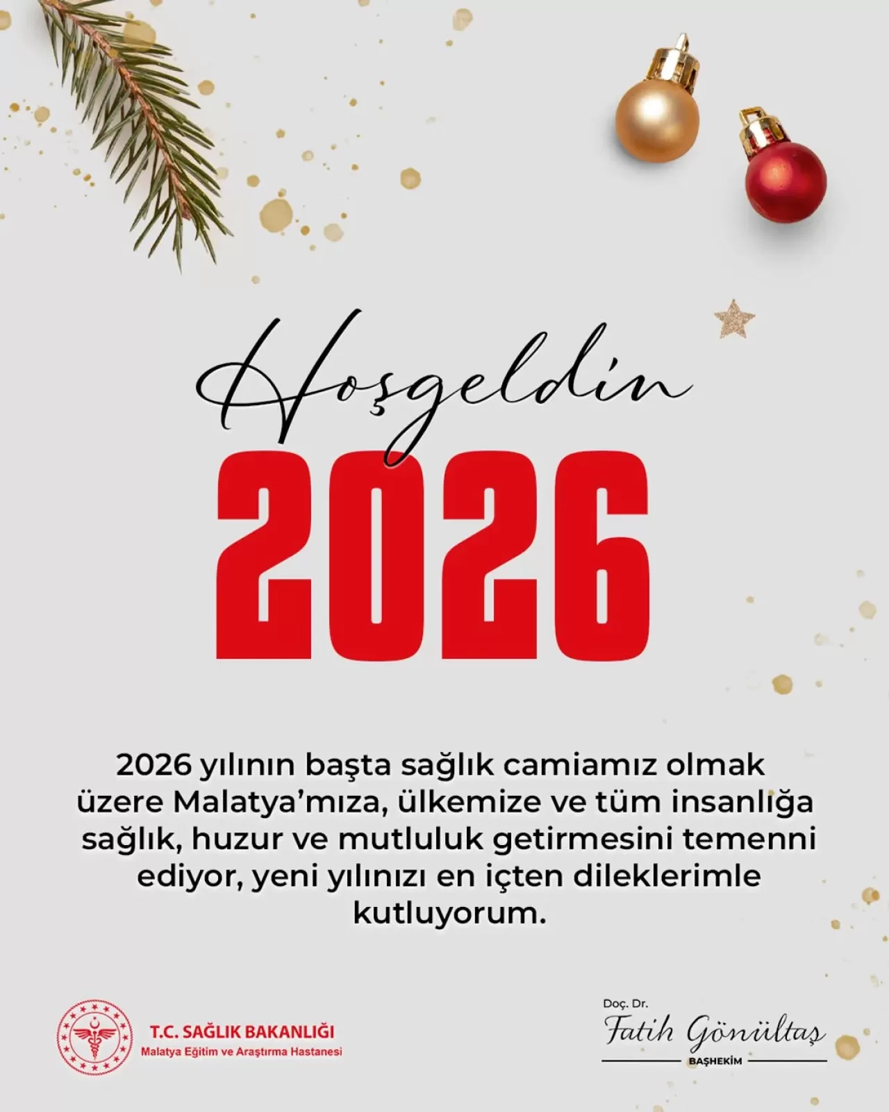 Malatya Eğitim ve Araştırma Hastanesi Başhekimi'nden 2026 Yılı Mesajı