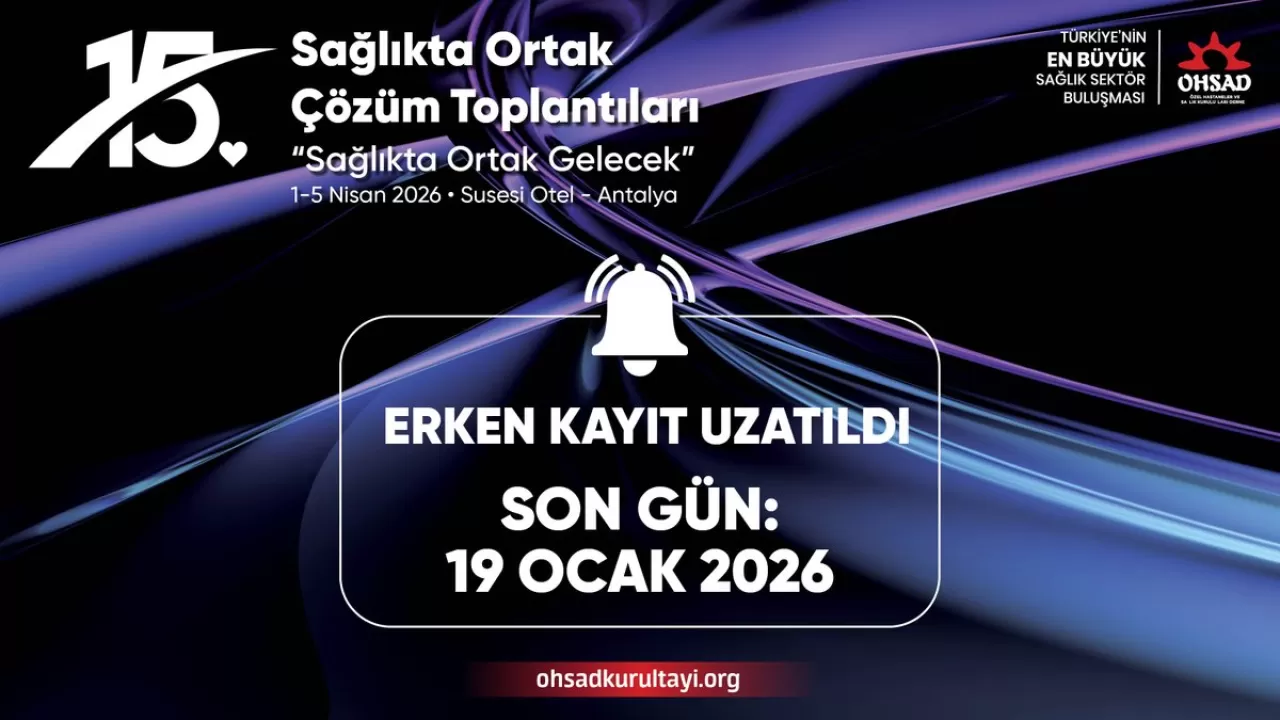 15. OHSAD Kurultayı Nisan 2026'da Antalya'da Düzenlenecek