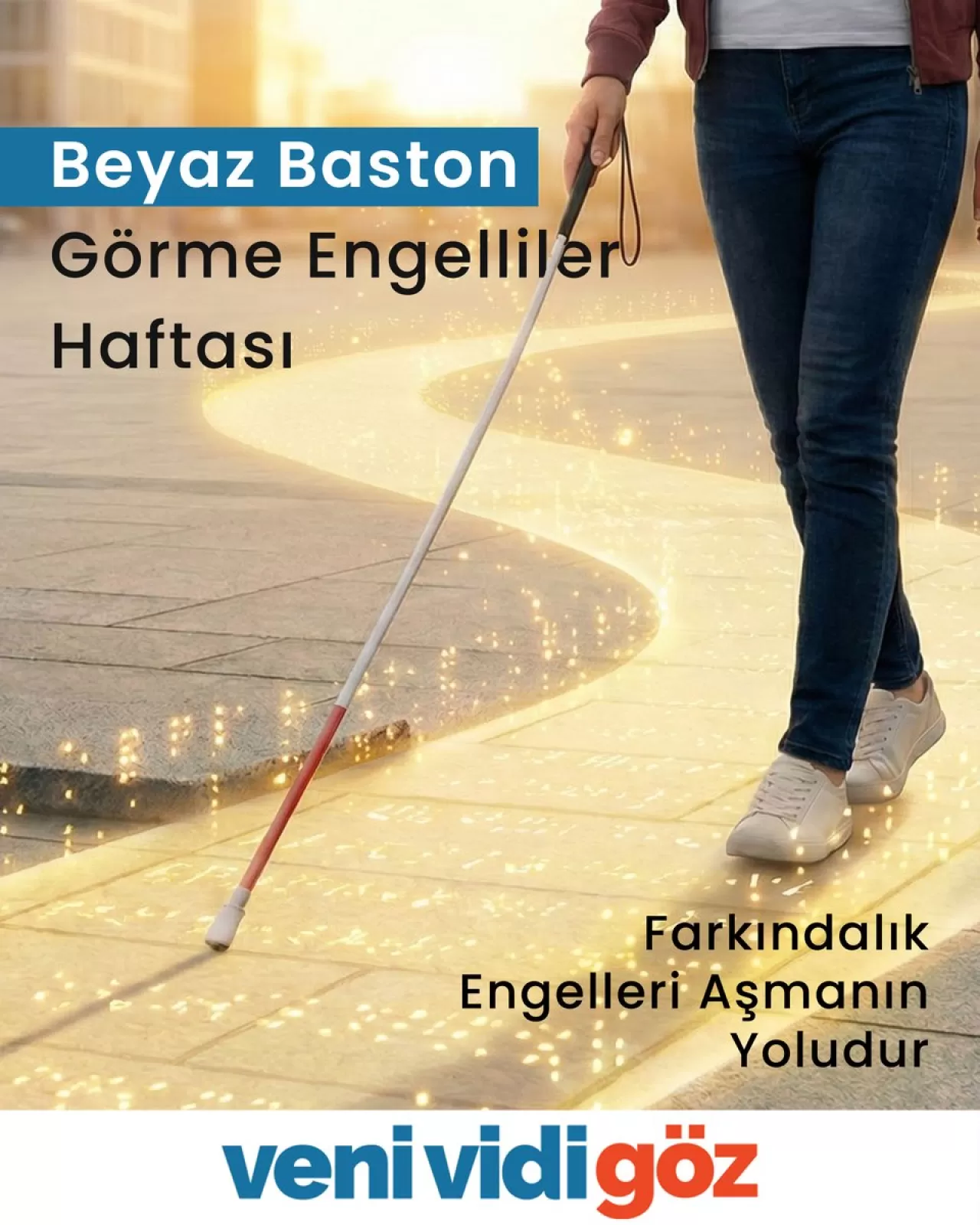 Beyaz Baston Görme Engelliler Haftası'nda Erişilebilir Bir Dünya Çağrısı
