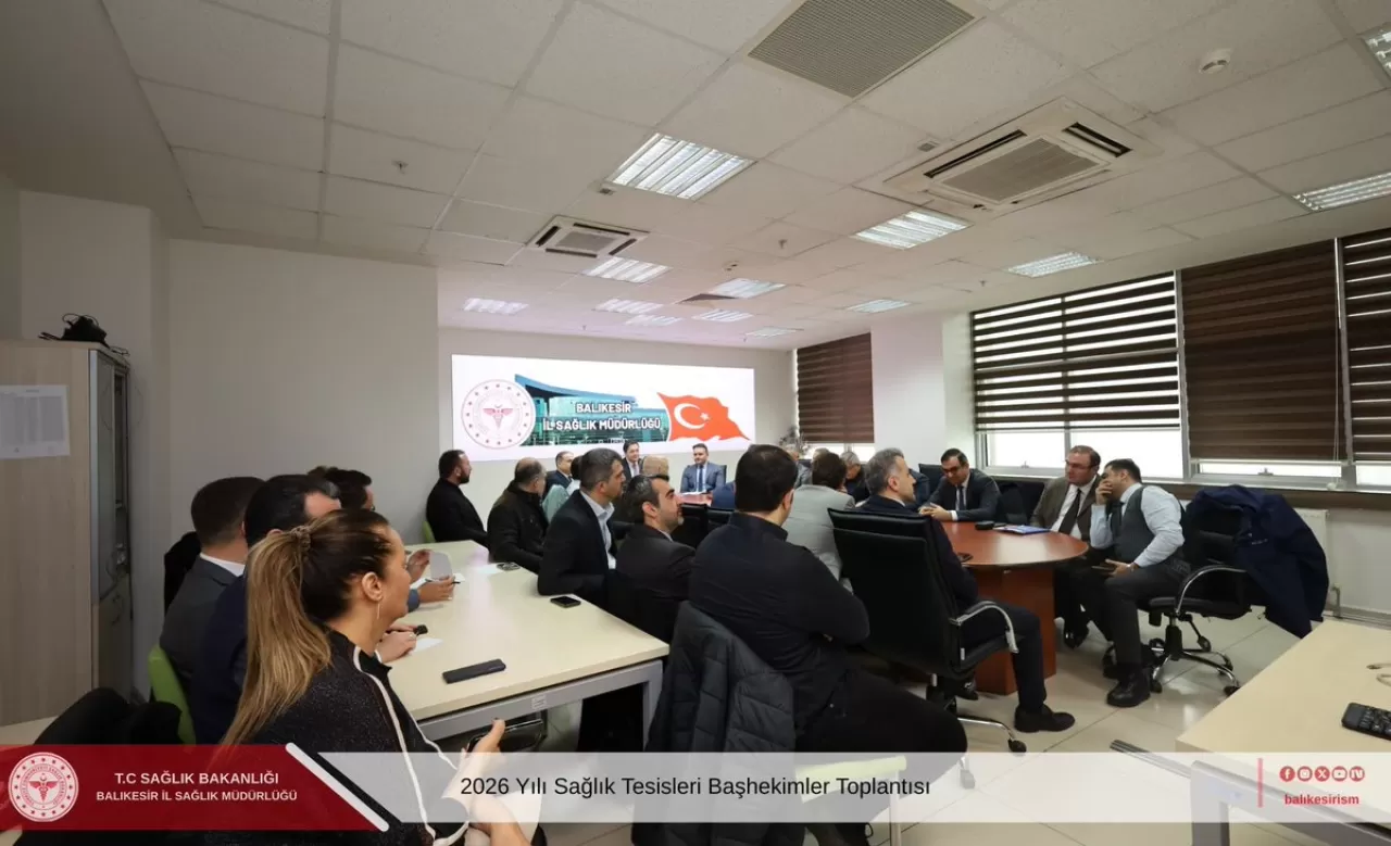 Balıkesir'de 2026 Yılı Başhekimler Toplantısı Gerçekleştirildi