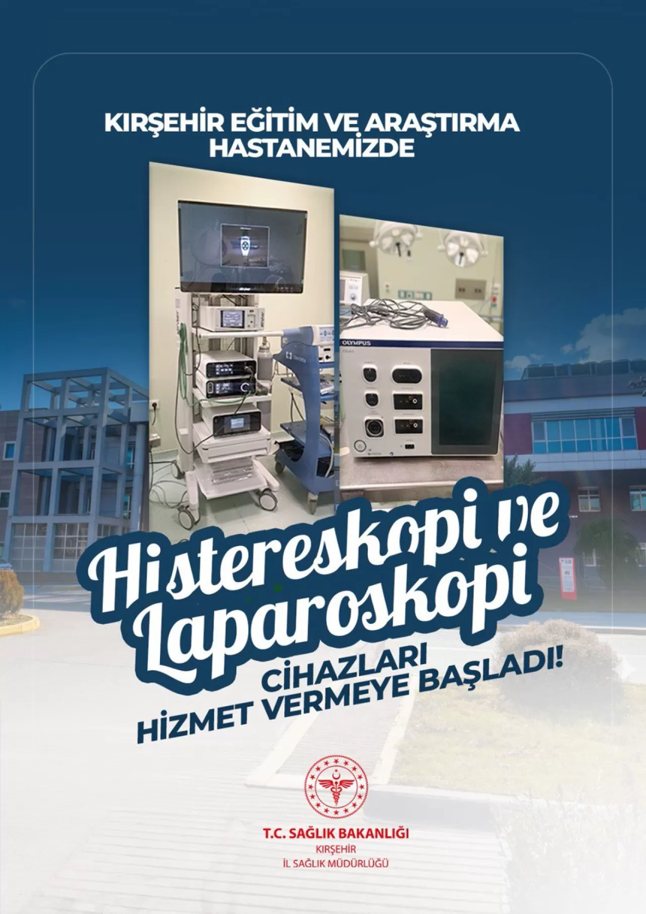 Kırşehir'de Kadın Sağlığına Yeni Teknolojik Destek: Histeroskopi ve Laparoskopi Cihazları Hizmete Girdi