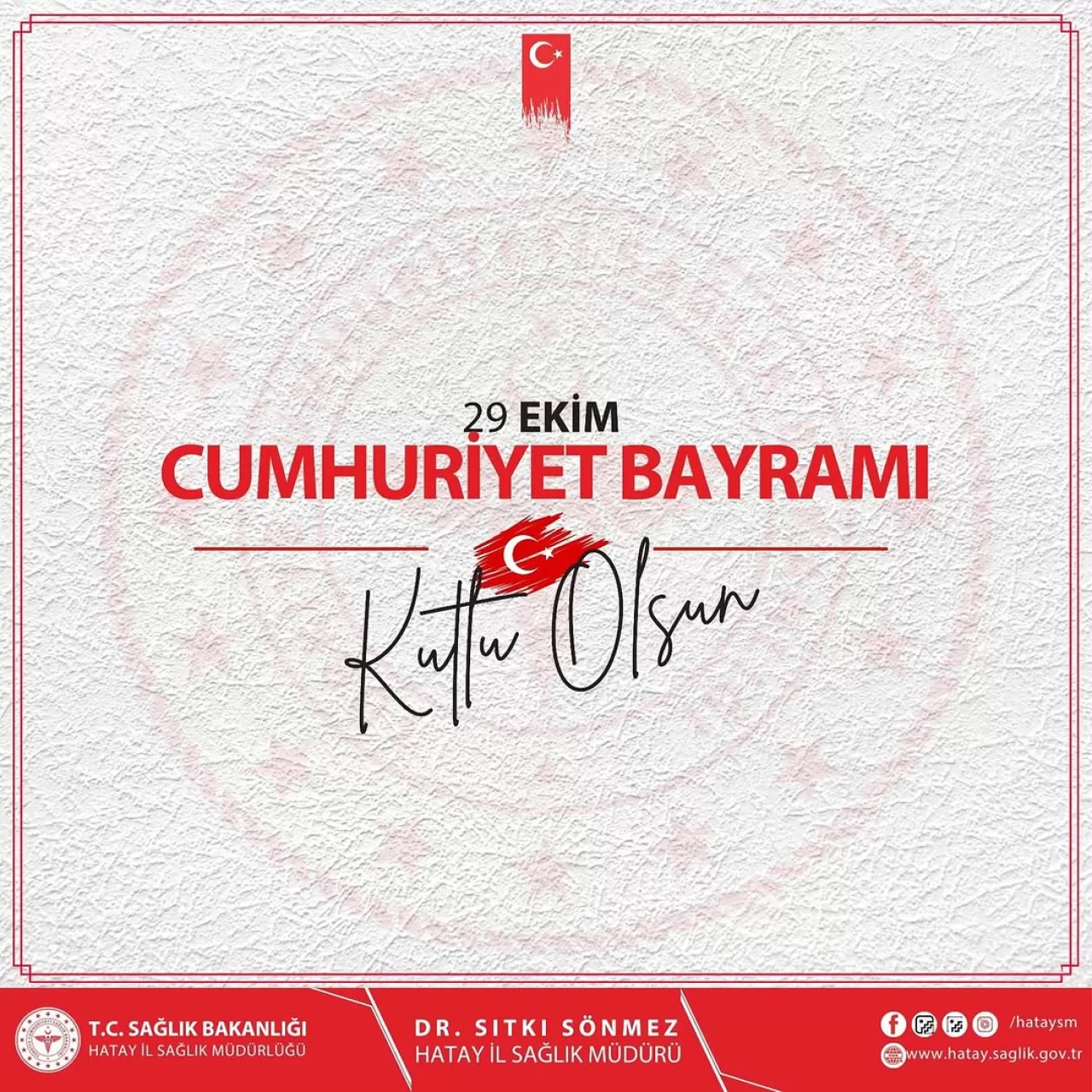 Hatay Defne Devlet Hastanesi'nde Cumhuriyet'in 102. Yılı Coşkuyla Kutlandı